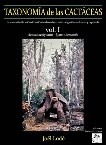 TAXONOMÍA de las CACTÁCEAS de Joël Lodé. Vol. I y II - DesertSTORE.es