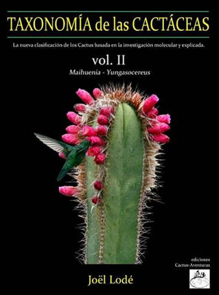 TAXONOMÍA de las CACTÁCEAS de Joël Lodé. Vol. I y II - DesertSTORE.es